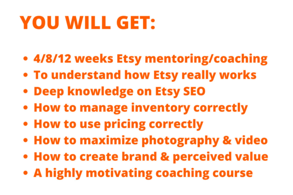 I will mentor and coach you with your etsy store